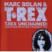 MARC BOLAN & T.REX T.Rex Unchained: Unreleased Recordings Volume 5: 1974 (Edsel EDCD 444) EU 1974 CD